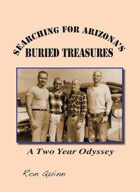 Searching for Arizona's Buried Treasures Ron Quinn